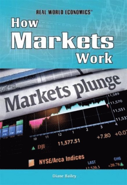 Diane Bailey - How Markets Work, E-bok