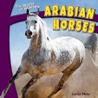 Lorijo Metz - Arabian Horses, Inbunden