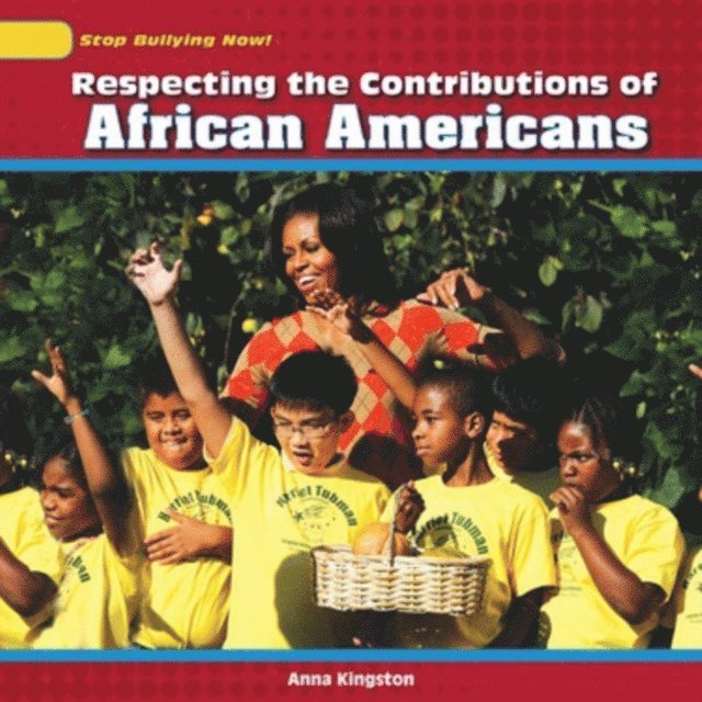 Anna Kingston - Respecting the Contributions of African Americans, E-bok