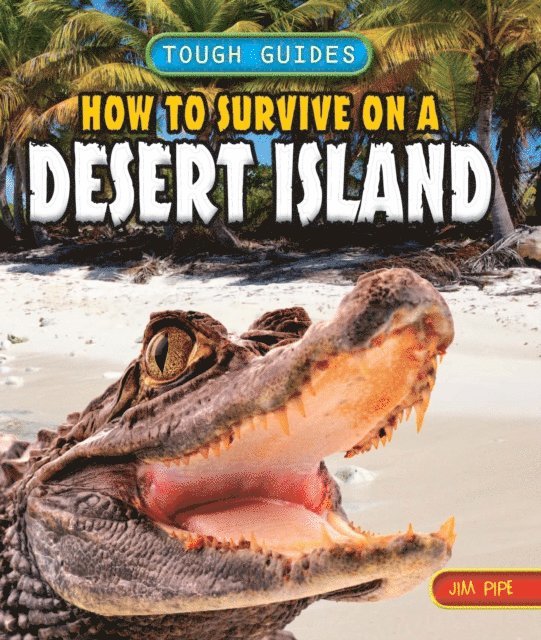 Jim Pipe - How to Survive on a Desert Island, E-bok