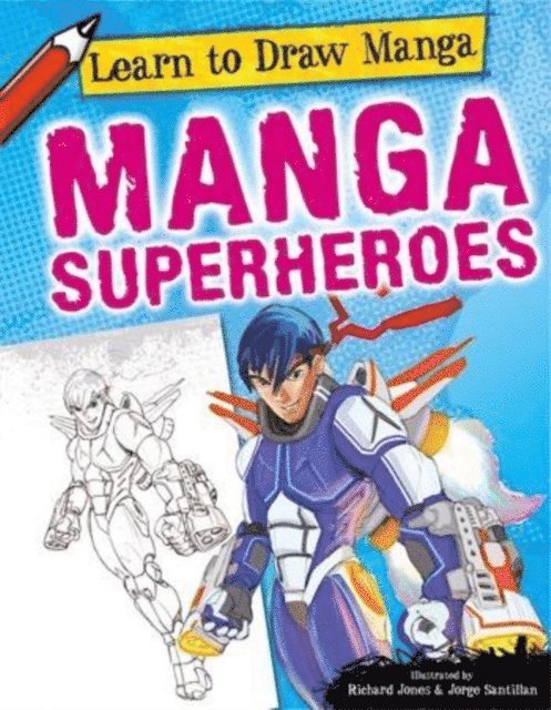 Jorge Santillan, Richard Jones - Manga Superheroes, E-bok