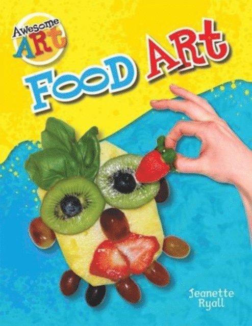 Jeanette Ryall - Food Art, E-bok