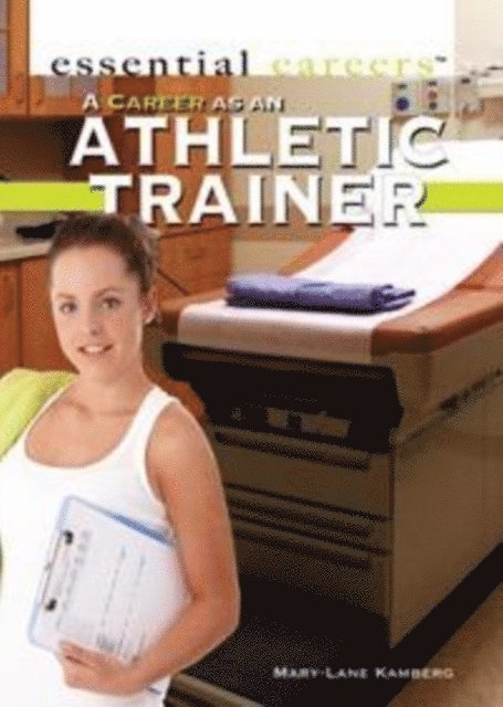 Mary-Lane Kamberg - Career as an Athletic Trainer, E-bok