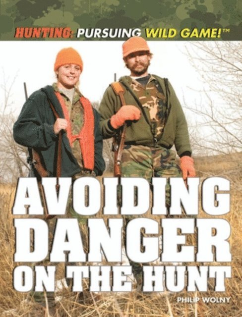 Philip Wolny - Avoiding Danger on the Hunt, E-bok