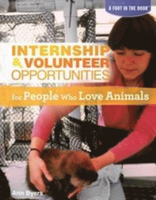 Ann Byers - Internship & Volunteer Opportunities for People Who Love Animals, E-bok