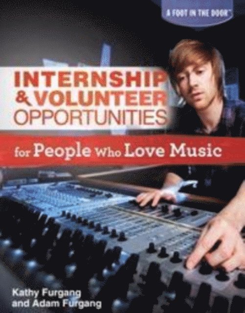 Adam Furgang, Kathy Furgang - Internship & Volunteer Opportunities for People Who Love Music, E-bok