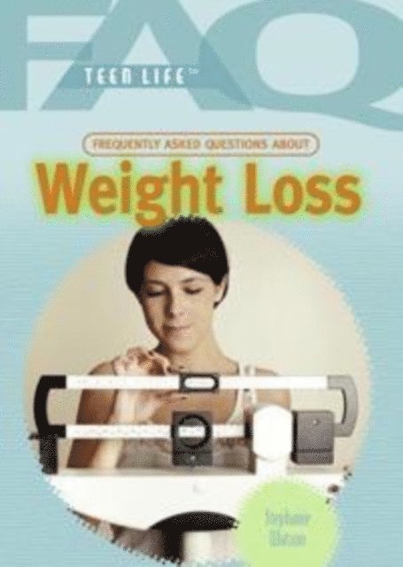 Stephanie Watson - Frequently Asked Questions About Weight Loss, E-bok