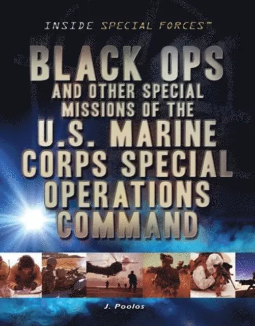 J. Poolos - Black Ops and Other Special Missions of the U.S. Marine Corps Special Operations Command, E-bok. Tillgänglighet: Lägg i varukorg