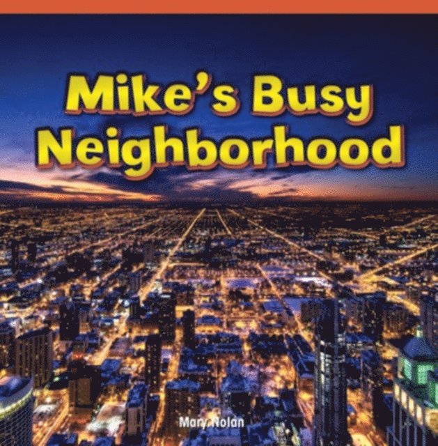 Mary Nolan - Mike's Busy Neighborhood, E-bok