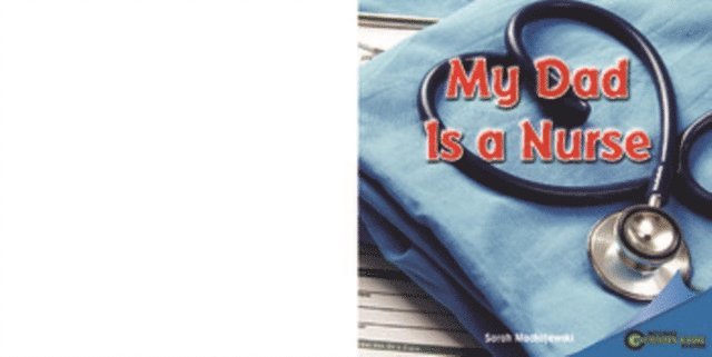 Sarah Machajewski - My Dad Is a Nurse, E-bok