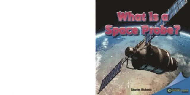 Charles Richards - What Is a Space Probe?, E-bok. Tillgänglighet: Lägg i varukorg