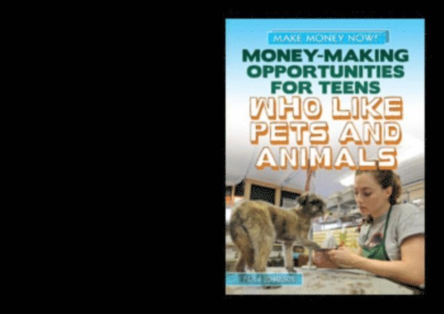 Paula Johanson - Money-Making Opportunities for Teens Who Like Pets and Animals, E-bok