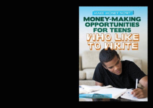 Marcia Amidon Lusted - Money-Making Opportunities for Teens Who Like to Write, E-bok