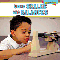 Lorijo Metz - Using Scales and Balances, Inbunden