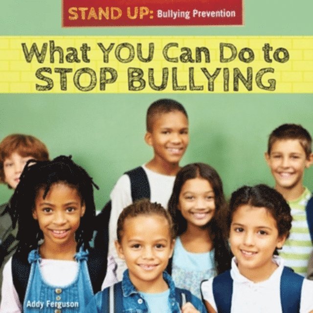 Amanda Ferguson - What You Can Do to Stop Bullying, E-bok