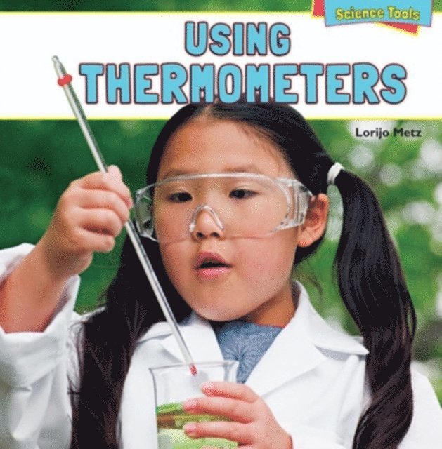 Lorijo Metz - Using Thermometers, E-bok