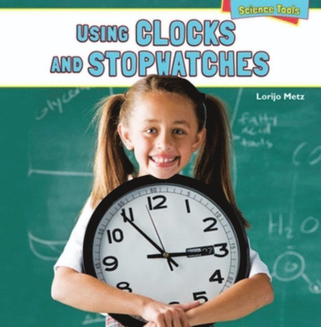 Lorijo Metz - Using Clocks and Stopwatches, E-bok