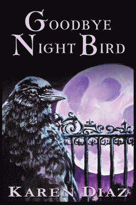Karen Diaz - Goodbye Nightbird, Häftad