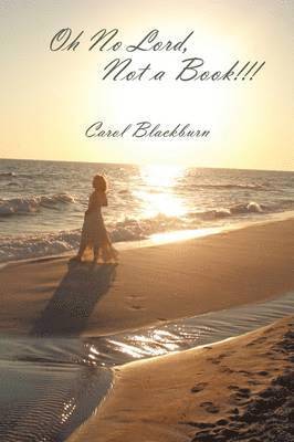 Carol Blackburn - Oh No Lord, Not a Book, Häftad
