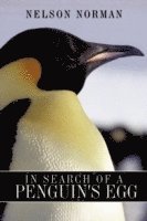Nelson Norman - In Search of a Penguin's Egg, Häftad. Tillgänglighet: Lägg i varukorg