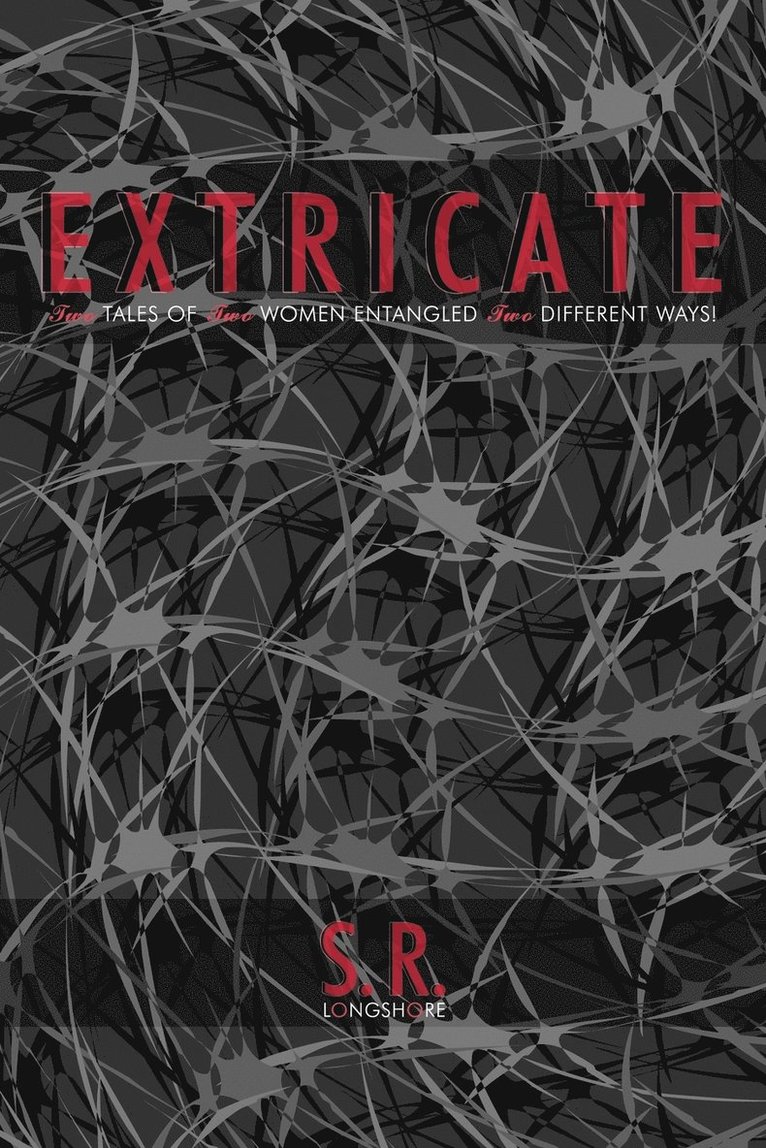 S. R. Longshore - Extricate, Häftad. Tillgänglighet: Lägg i varukorg