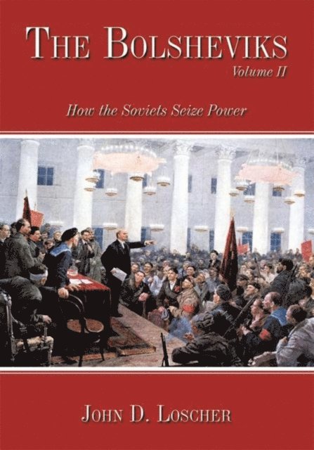 John D. Loscher - Bolsheviks Volume Ii, E-bok