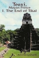 Antonio Grimaldi - Teoxi, Mayan Prince, Inbunden