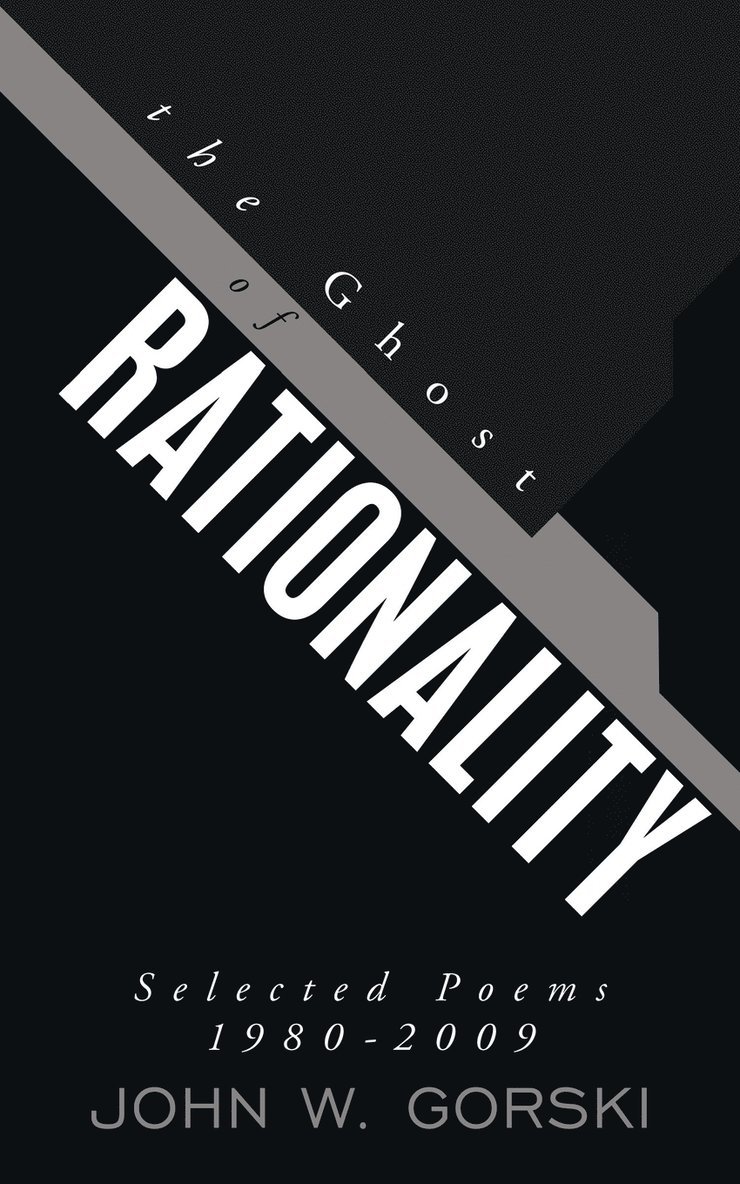 John W. Gorski - Ghost of Rationality, Häftad