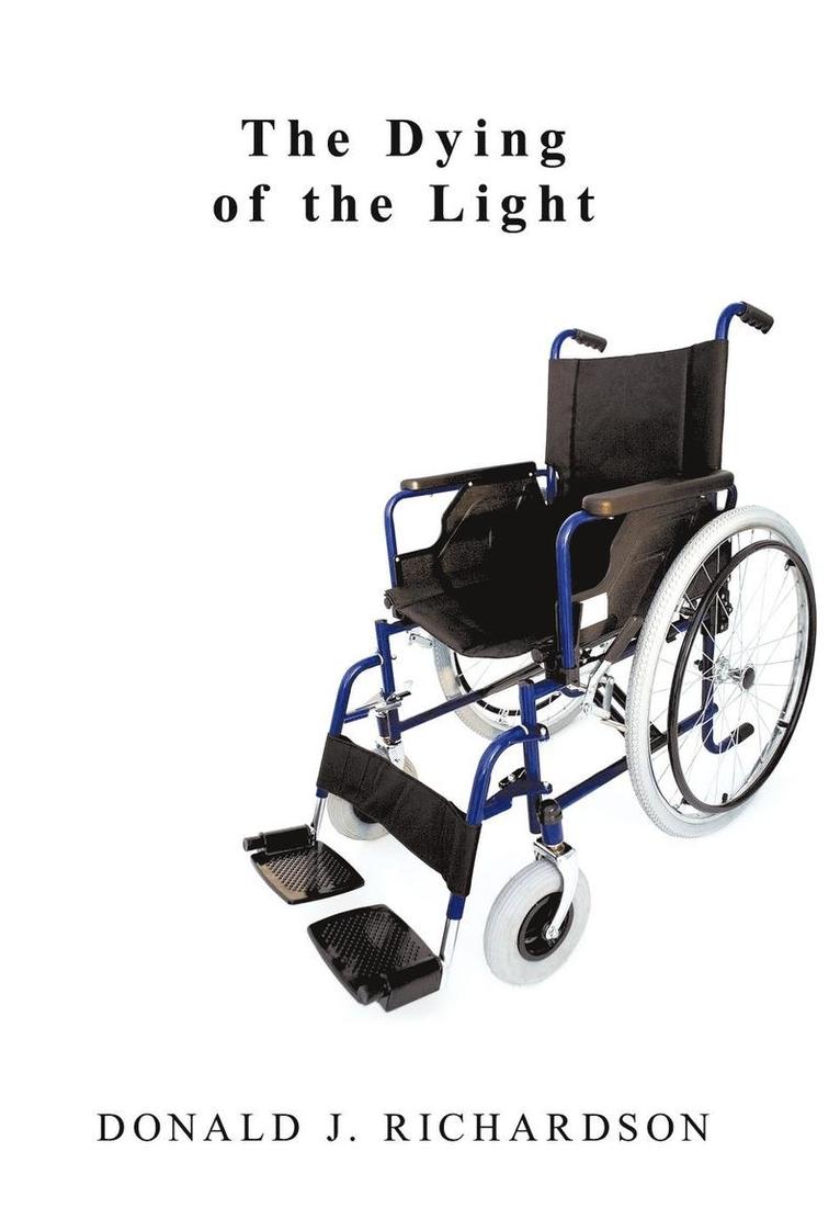 Donald J. Richardson - Dying of the Light, Inbunden