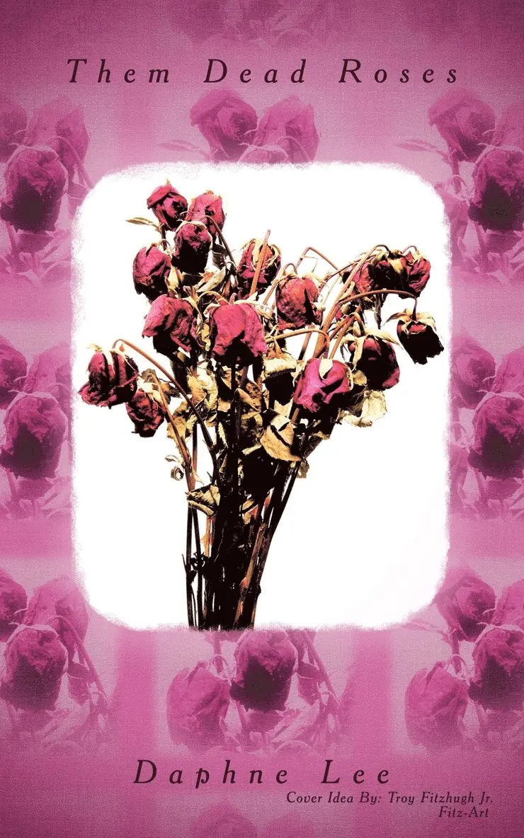 Daphne Lee - Them Dead Roses, Häftad. Tillgänglighet: Lägg i varukorg