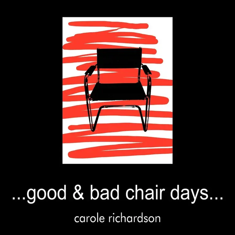Carole Richardson - ..Good & Bad Chair Days..., Häftad. Tillgänglighet: Lägg i varukorg