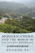 Modern China and the World in the Ancient Prophecies