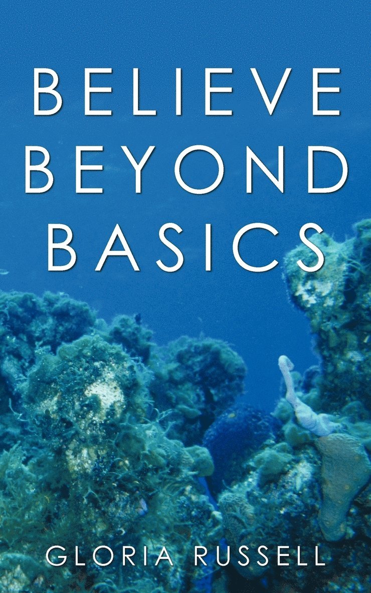 Gloria Russell - Believe Beyond Basics, Häftad. Tillgänglighet: Lägg i varukorg
