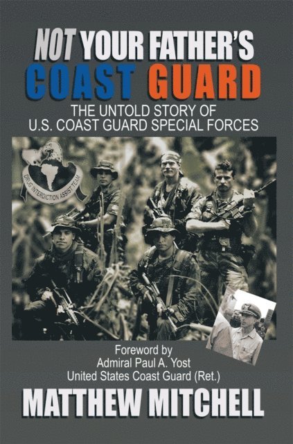 Matthew Mitchell - Not Your Father's Coast Guard, E-bok
