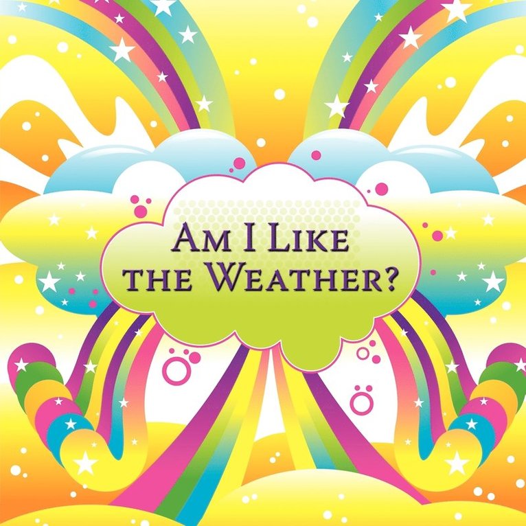 Saundra Lynn - Am I Like the Weather?, Häftad. Tillgänglighet: Lägg i varukorg