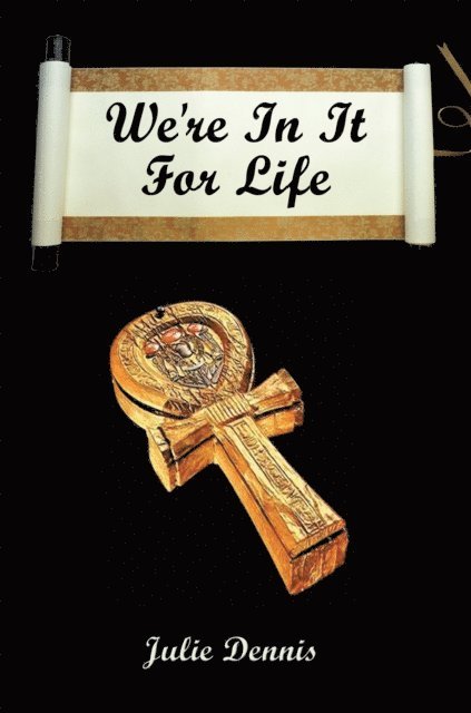 Julie Dennis - We're in It for Life, E-bok