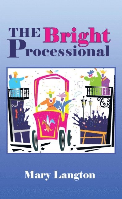 Mary Langton - Bright Processional, E-bok