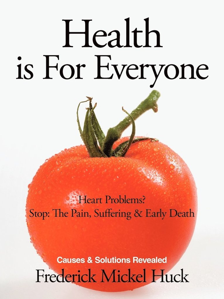 Frederick Mickel Huck - Health Is For Everyone, Häftad. Tillgänglighet: Lägg i varukorg