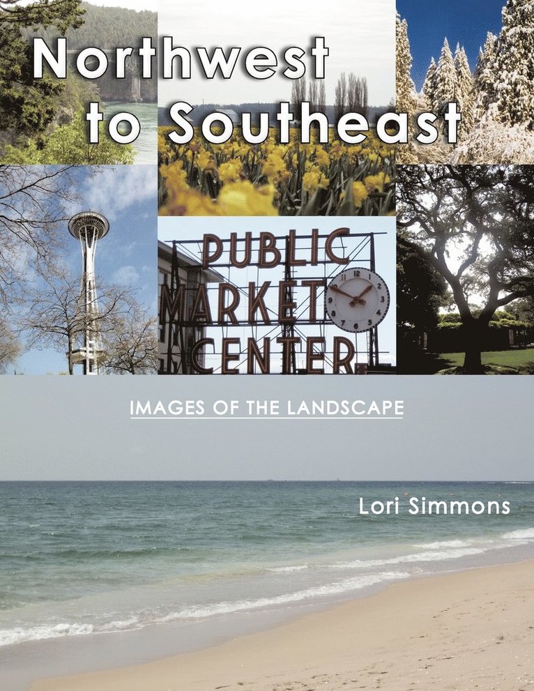 Lori Simmons - Northwest to Southeast, Häftad. Tillgänglighet: Lägg i varukorg