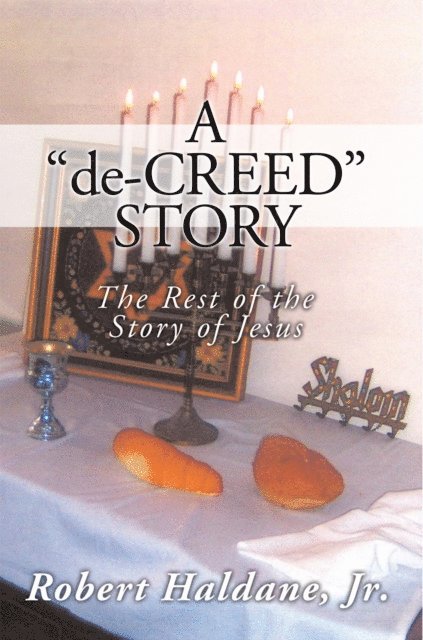 Robert Haldane - 'De-Creed' Story, E-bok