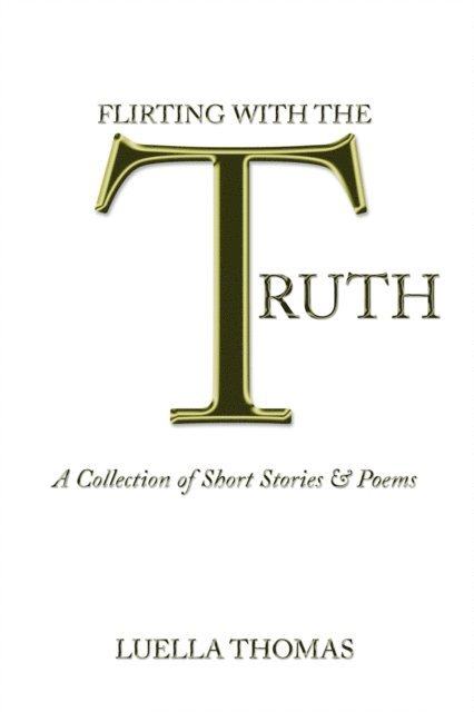 Luella Thomas - Flirting with the Truth, E-bok