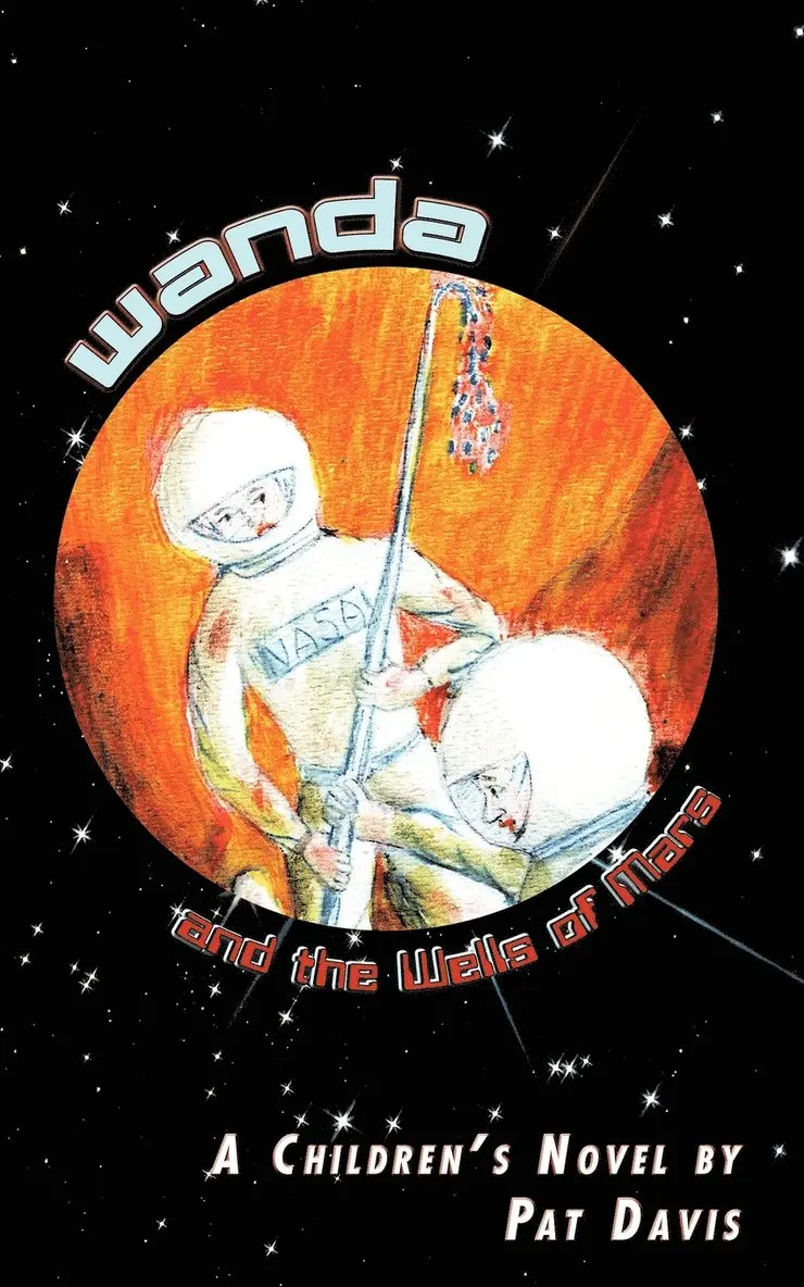 Pat Davis - Wanda and the Wells of Mars, Häftad. Tillgänglighet: Lägg i varukorg