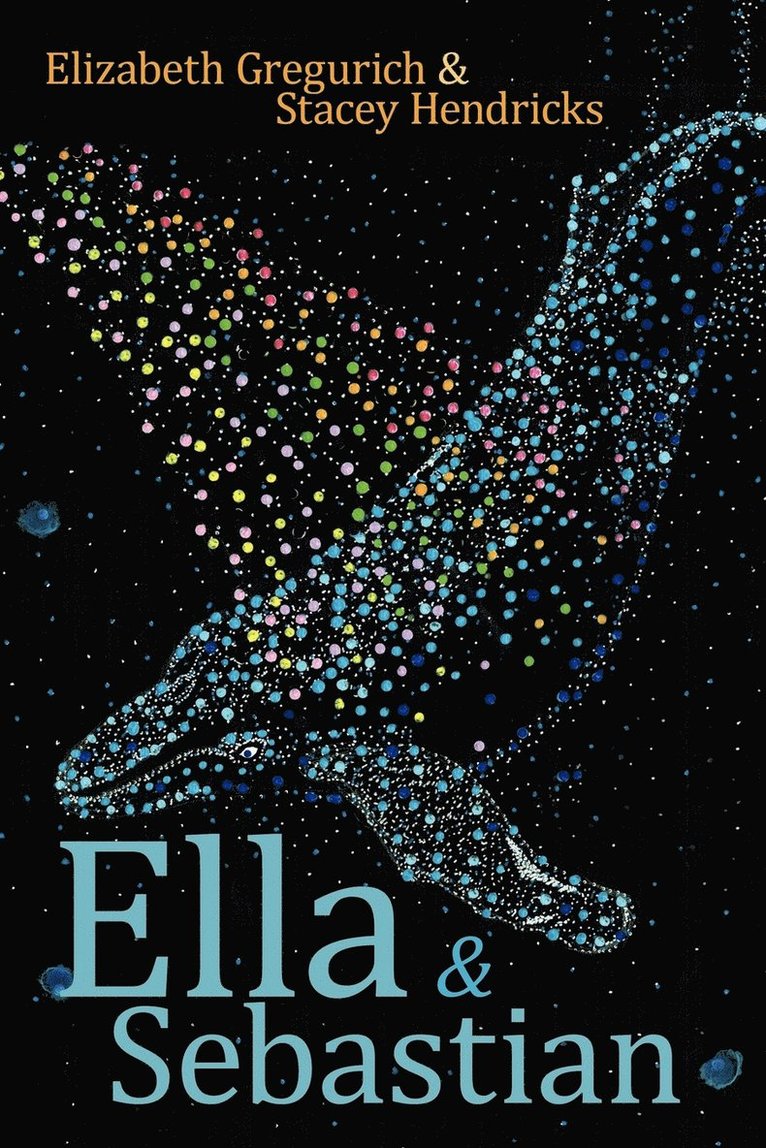 Elizabeth Gregurich, Stacey Hendricks - Ella & Sebastian, Häftad. Tillgänglighet: Lägg i varukorg