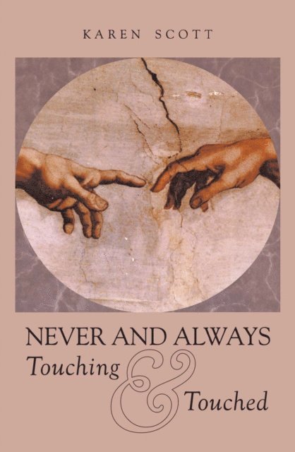 Karen Scott - Never and Always Touching & Touched, E-bok
