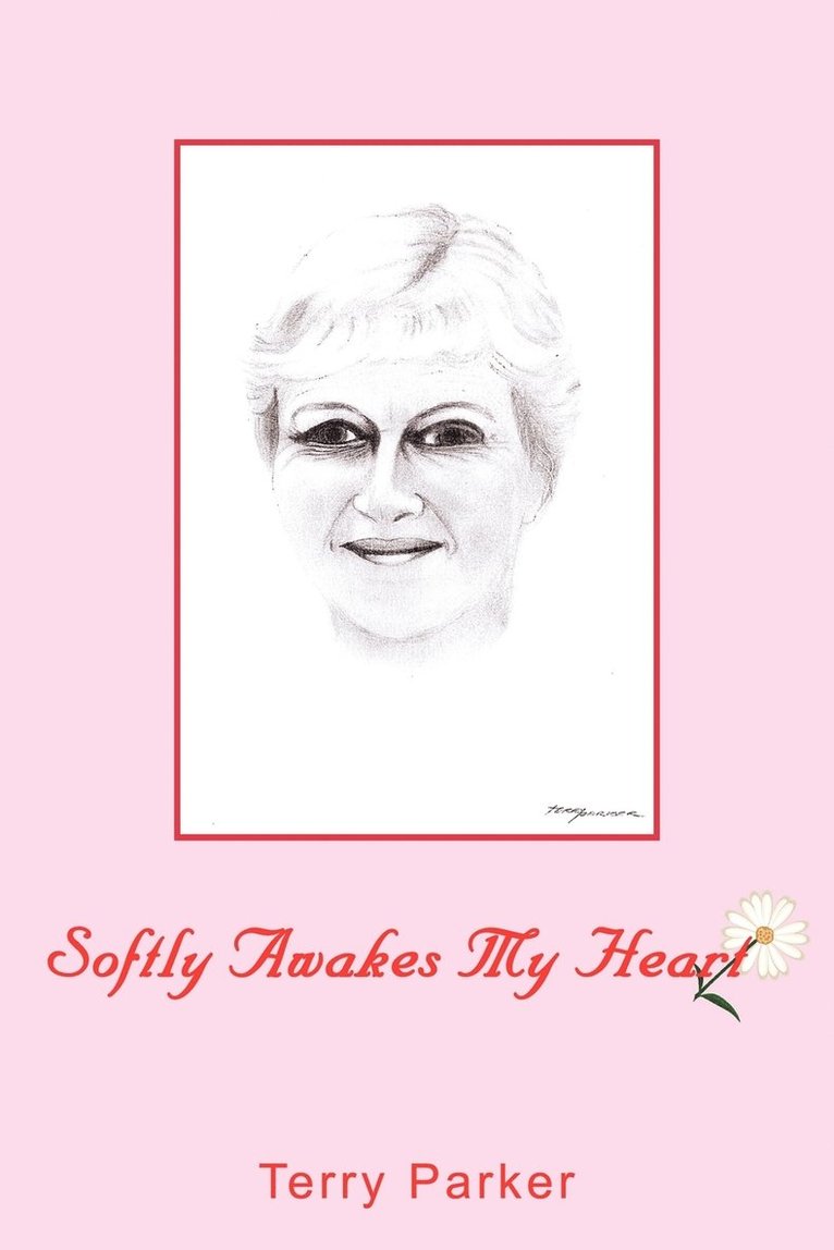 Terry Parker - Softly Awakes My Heart, Häftad