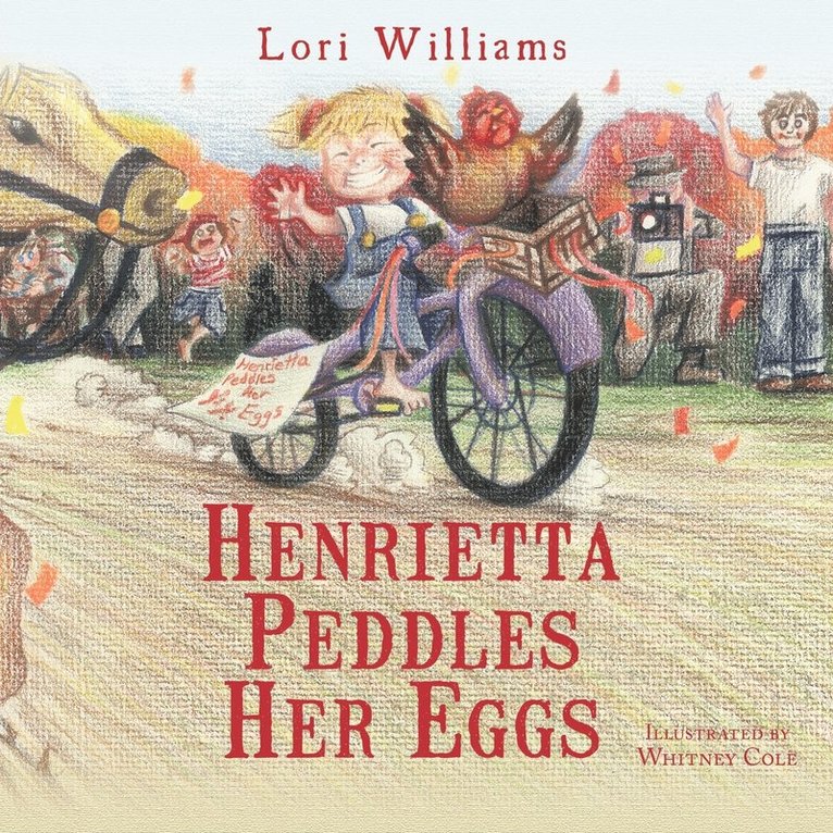 Lori Williams - Henrietta Peddles Her Eggs, Häftad