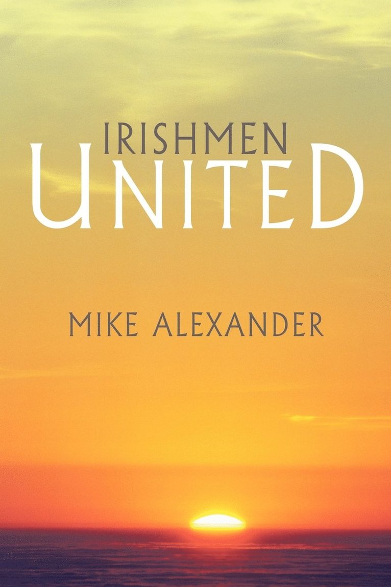 Mike Alexander - Irishmen United, Häftad. Tillgänglighet: Lägg i varukorg