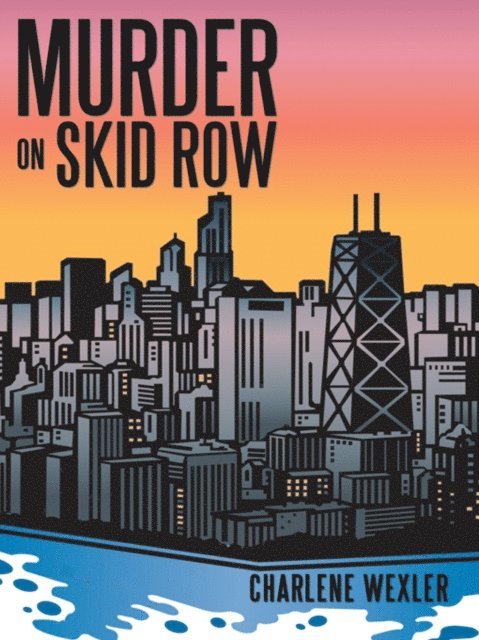 Charlene Wexler - Murder on Skid Row, E-bok