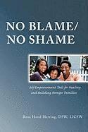 Rosa Hood Herring DSW LICSW - No Blame/No Shame, Inbunden