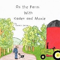 Connie Jones - On the Farm with Kaden and Moxie, Häftad